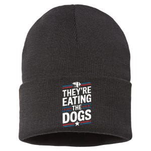 TheyRe Eating The Dogs Funny Quote Sustainable Knit Beanie