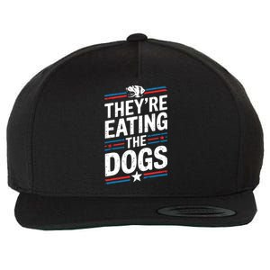 TheyRe Eating The Dogs Funny Quote Wool Snapback Cap