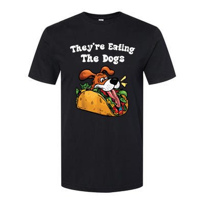 TheyRe Eating The Dogs Softstyle® CVC T-Shirt