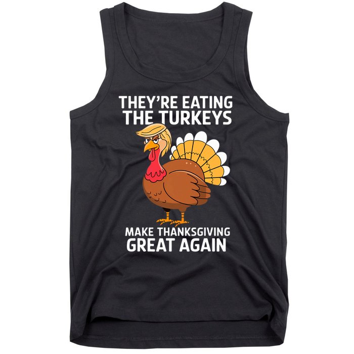 TheyRe Eating The Turkeys Funny Turkey Thanksgiving Tank Top