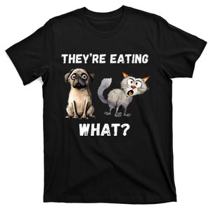 They’Re Eating The Dogs They’Re Eating The Cats The Pets T-Shirt