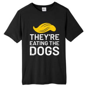 TheyRe Eating The Dogs Tall Fusion ChromaSoft Performance T-Shirt