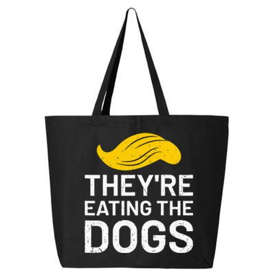 TheyRe Eating The Dogs 25L Jumbo Tote