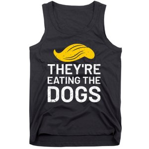 TheyRe Eating The Dogs Tank Top