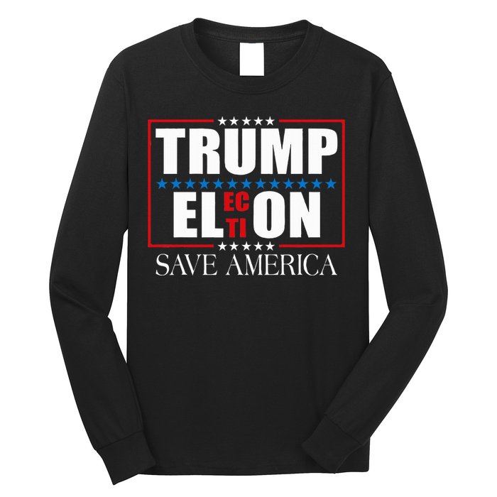 Trump Election Usa Flag Trump Elon Save America Long Sleeve Shirt