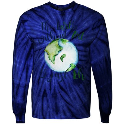 The Earth Without Art Is Just EH Earth Day Cute Tie-Dye Long Sleeve Shirt