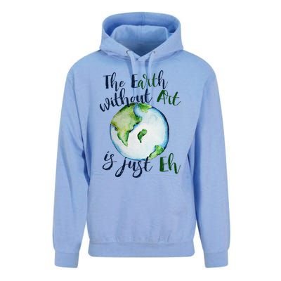 The Earth Without Art Is Just EH Earth Day Cute Unisex Surf Hoodie