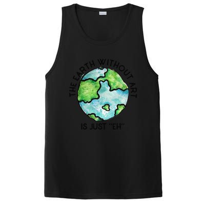 The Earth Without Art Is Just Eh Earth Day Gift PosiCharge Competitor Tank