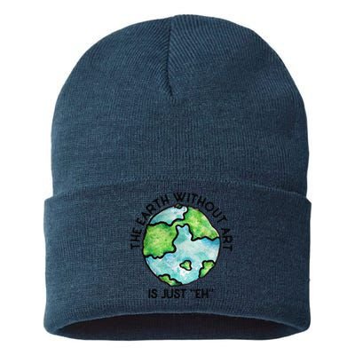 The Earth Without Art Is Just Eh Earth Day Gift Sustainable Knit Beanie