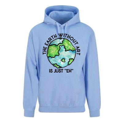 The Earth Without Art Is Just Eh Earth Day Gift Unisex Surf Hoodie