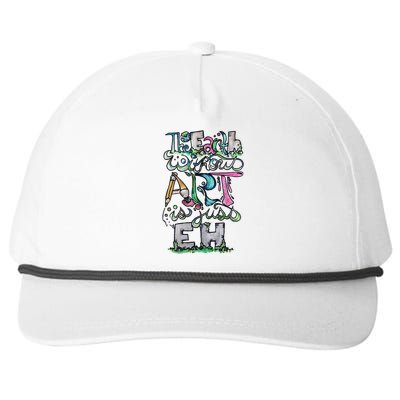 The Earth Without Art Is Just Eh Earth Day Snapback Five-Panel Rope Hat