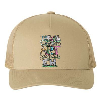 The Earth Without Art Is Just Eh Earth Day Yupoong Adult 5-Panel Trucker Hat