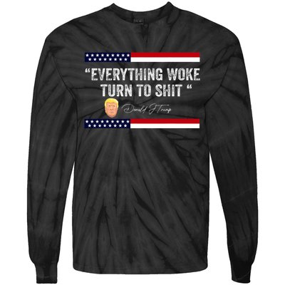 Trump Everything Woke Turns To Shit Political Republican Tie-Dye Long Sleeve Shirt