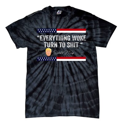 Trump Everything Woke Turns To Shit Political Republican Tie-Dye T-Shirt