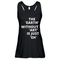 The Earth Without Art Is Just Eh Gift For Teacher Ladies Essential Flowy Tank