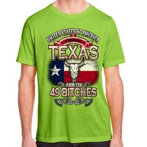 Texas And Its 49 Bitches Adult ChromaSoft Performance T-Shirt