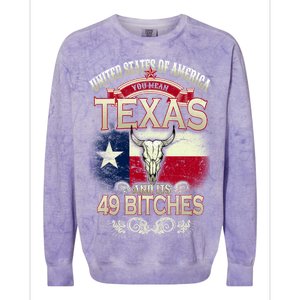 Texas And Its 49 Bitches Colorblast Crewneck Sweatshirt