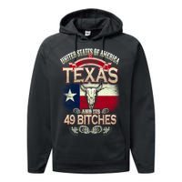 Texas And Its 49 Bitches Performance Fleece Hoodie