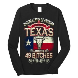 Texas And Its 49 Bitches Long Sleeve Shirt