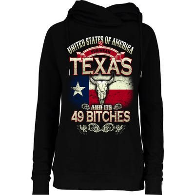 Texas And Its 49 Bitches Womens Funnel Neck Pullover Hood