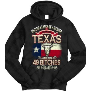 Texas And Its 49 Bitches Tie Dye Hoodie