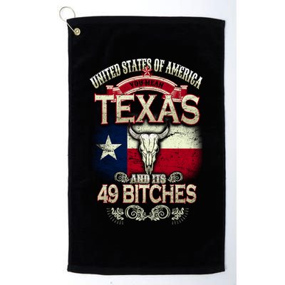 Texas And Its 49 Bitches Golf Towel