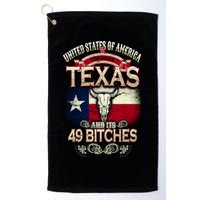 Texas And Its 49 Bitches Golf Towel