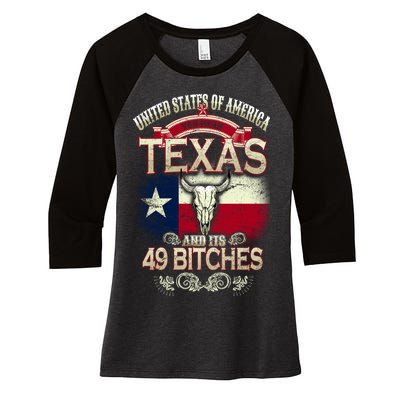 Texas And Its 49 Bitches Women's Tri-Blend 3/4-Sleeve Raglan Shirt