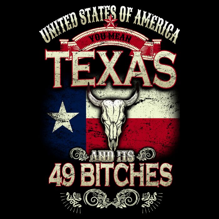 Texas And Its 49 Bitches Kids T-Shirt