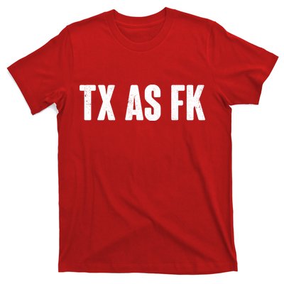 Texas As Fk T-Shirt