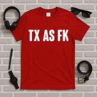 Texas As Fk T-Shirt