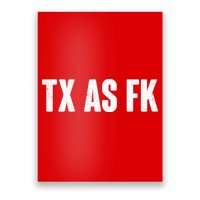 Texas As Fk Poster