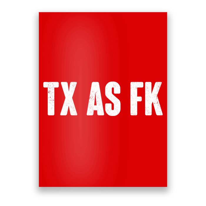 Texas As Fk Poster