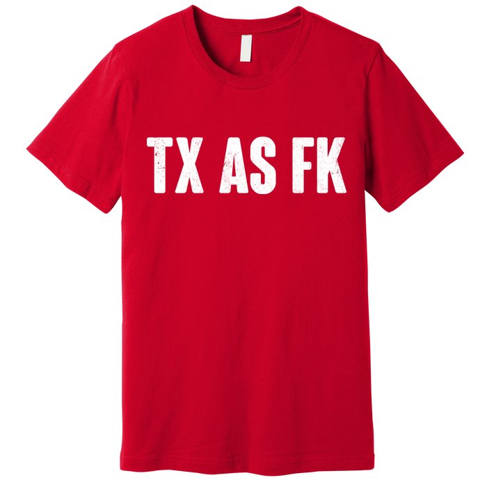 Texas As Fk Premium T-Shirt