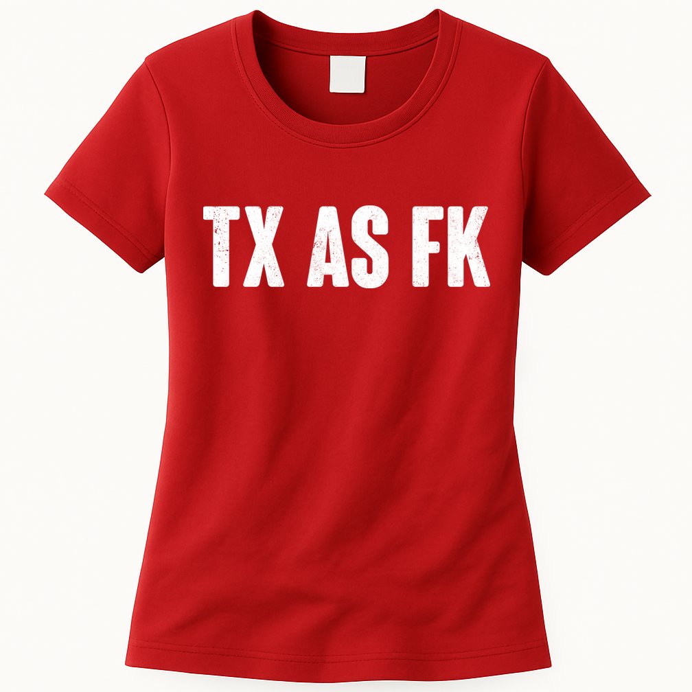 Texas As Fk Womens T-Shirt