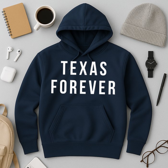 Texas Forever Hoodie