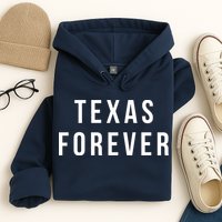 Texas Forever Hoodie