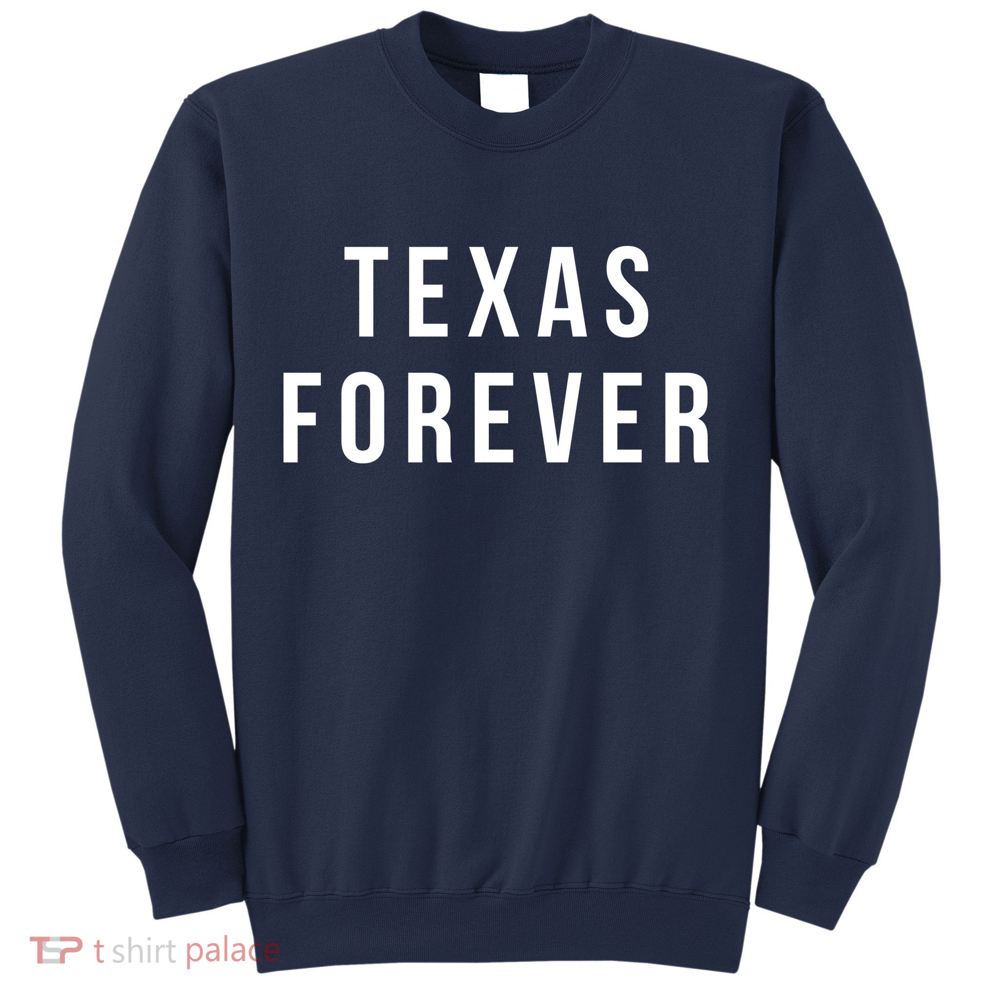 Texas Forever Sweatshirt