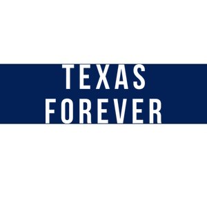 Texas Forever Bumper Sticker