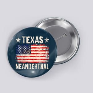 Texas Neanderthal Distressed US Flag Button