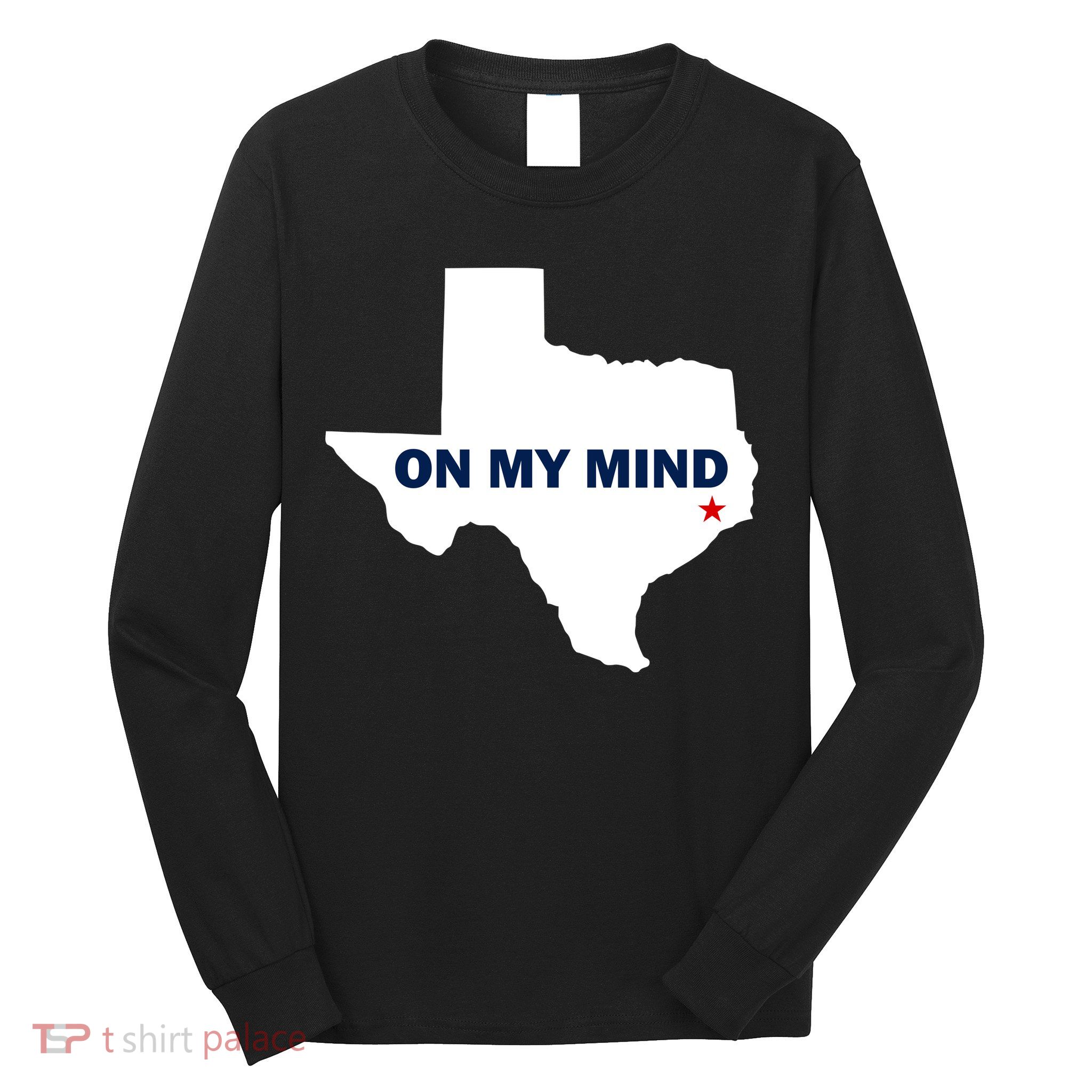Texas On My Mind Hurricane Harvey Relief Long Sleeve Shirt