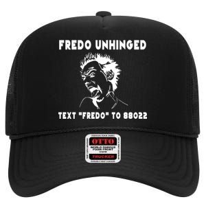 Text  To 88022 Fredo Unhinged Funny High Crown Mesh Back Trucker Hat