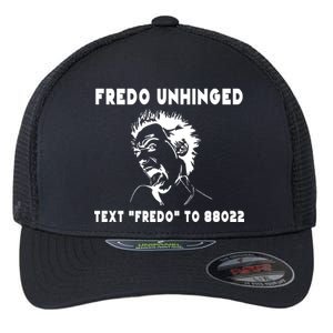 Text  To 88022 Fredo Unhinged Funny Flexfit Unipanel Trucker Cap