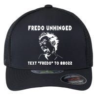 Text  To 88022 Fredo Unhinged Funny Flexfit Unipanel Trucker Cap