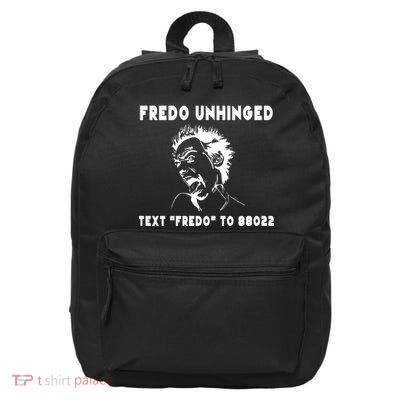 Text  To 88022 Fredo Unhinged Funny 16 in Basic Backpack