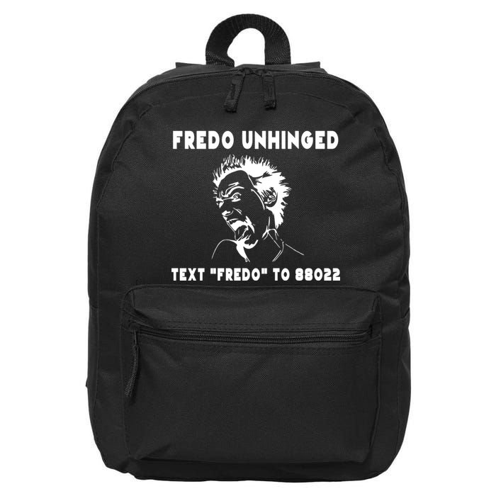 Text  To 88022 Fredo Unhinged Funny 16 in Basic Backpack