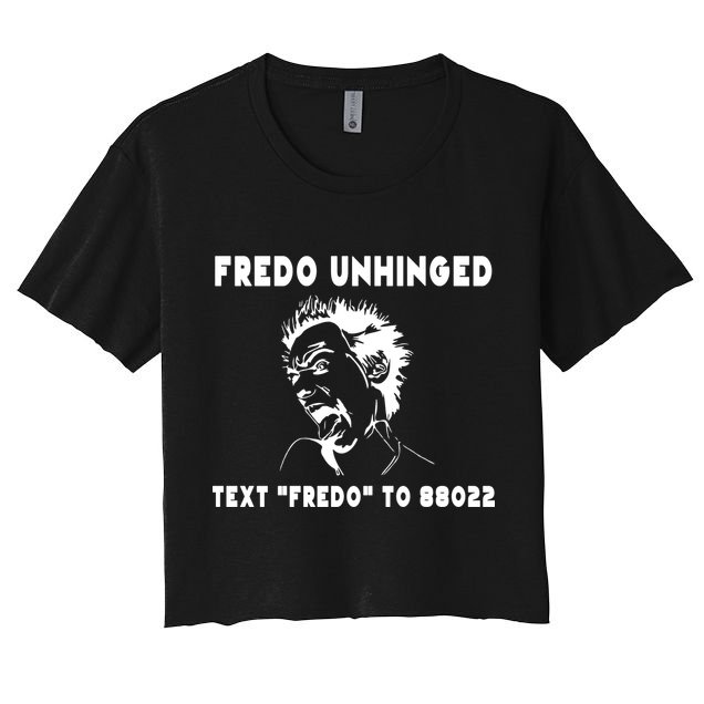 Text  To 88022 Fredo Unhinged Funny Crop Top