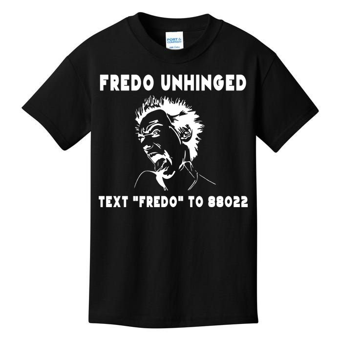 Text  To 88022 Fredo Unhinged Funny Kids T-Shirt