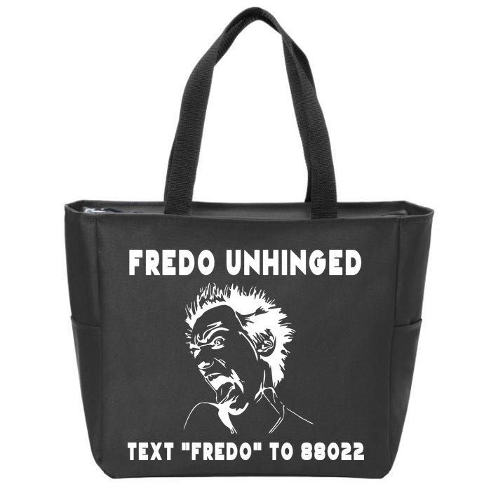 Text  To 88022 Fredo Unhinged Funny Zip Tote Bag