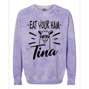 TINA EAT YOUR HAM FUNNY TINA EAT YOUR HAM Colorblast Crewneck Sweatshirt